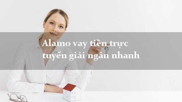 Alamo vay tiền trực tuyến giải ngân nhanh